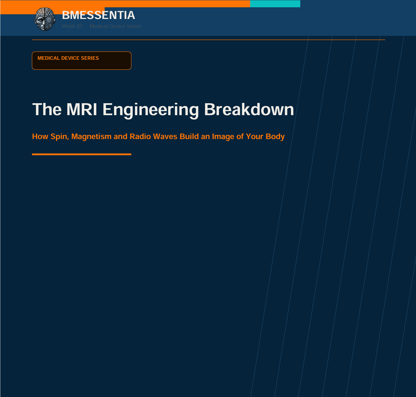 The MRI Engineering Breakdown: How Spin, Magnetism and Radio Waves Build an Image of Your Body. A BMEssence guide cover, Device Intelligence series.